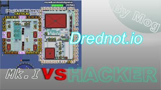 【Drednot.io】MK.I vs Hacker!!! UNLIMITED HEAL SPEED?!