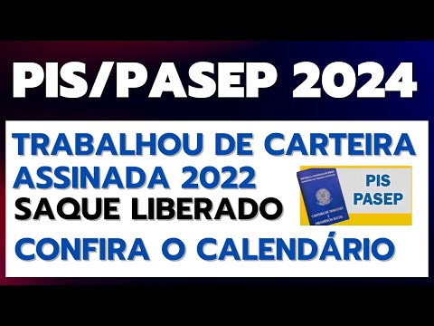 PIS / PASEP 2024 SAQUE LIBERADO EM ABRIL E MAIO - VEJA CALENDÁRIO