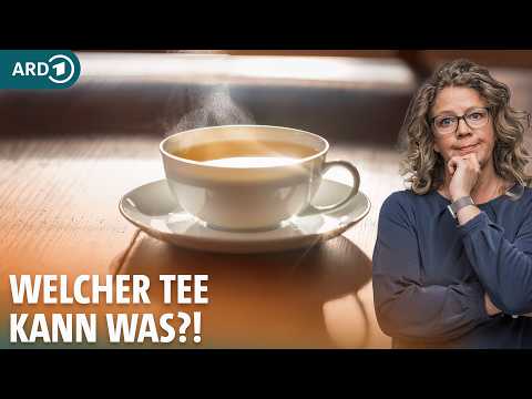 Tee: Welche Tees sind besonders gesund? I ARD Gesund
