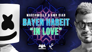 Marshmello &amp; Amr Diab - Bayen Habeit &quot;In Love&quot; (Lyric Video) | عمرو دياب Marshmello - باين حبيت