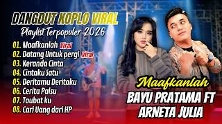 Download lagu Bayu Pratama Ft Arneta Julia - MAAFKANLAH - DATANG UNTUK PERGI | DIVARINA MUSIC | FULL ALBUM DANGDUT mp3