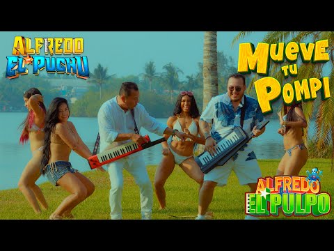 Mueve Tu Pompi  (Video Oficial) -  Alfredo "El Puchu",  Alfredo "El Pulpo"