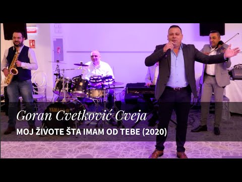 Goran Cvetković Cveja - Moj živote šta imam od tebe (2020)