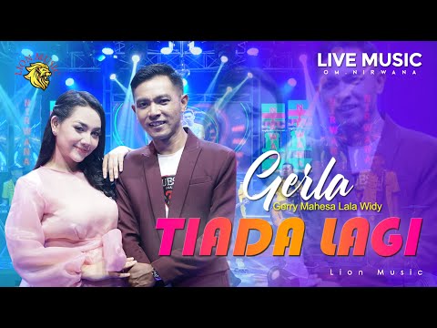 GERLA - Gerry Mahesa feat. Lala Widy - Tiada Lagi (OM.Nirwana Live Music) [Official]