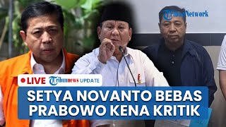 LIVE: Pembebasan Bersyarat Setnov Picu Kontroversi, Prabowo Dicap Omon-omon & Ada Bukti Pelanggaran