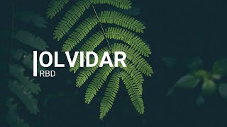 RBD -Olvidar (Letra)
