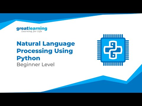 Natural Language Processing Using Python Beginner Level Great Learning