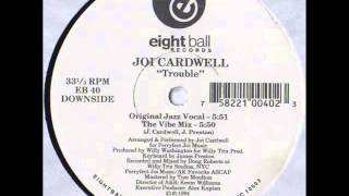 Joi Cardwell - Trouble (original jazz vocal)