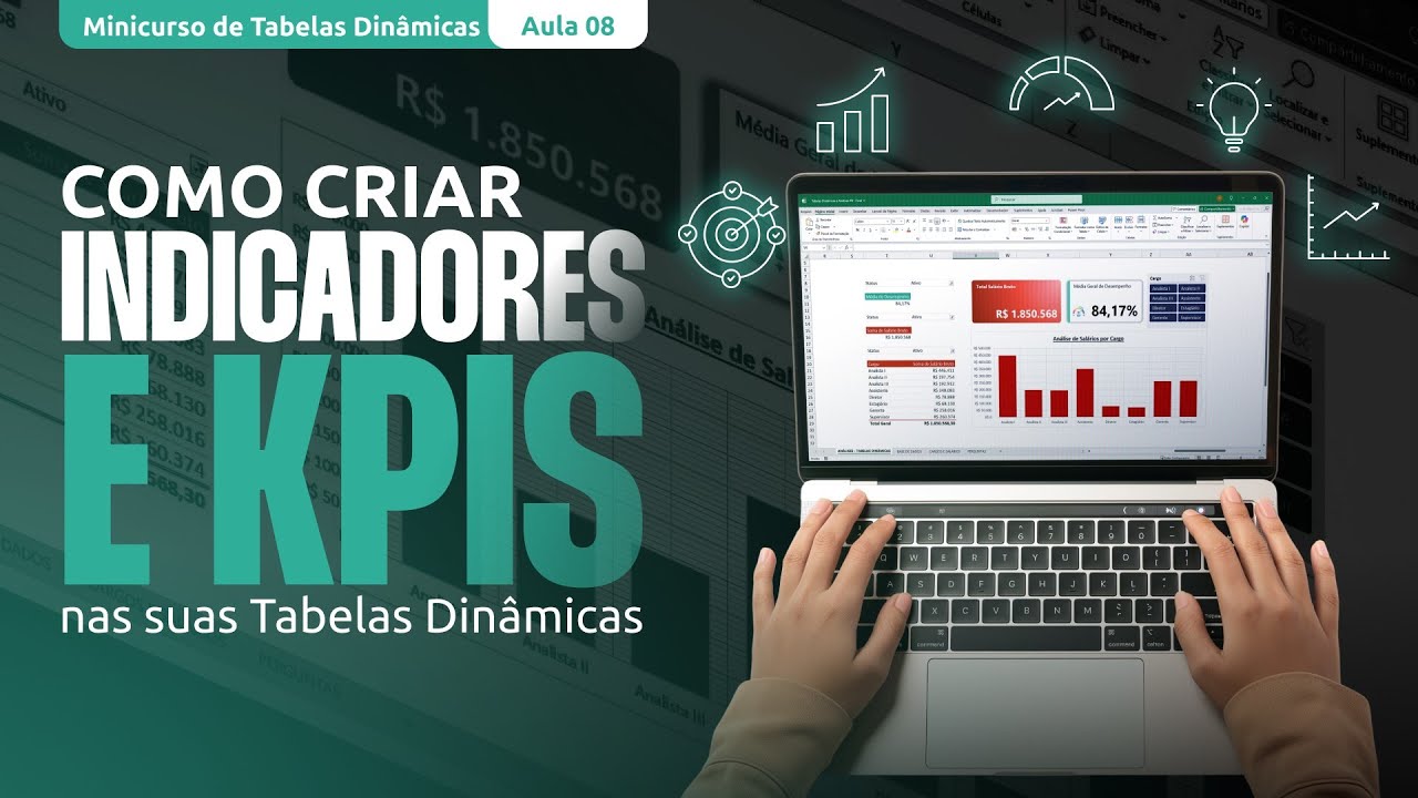 Como Criar Indicadores e KPIs nas suas Tabelas Dinâmicas [Aula 08] #TabelasDinâmicas