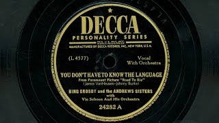 Bing Crosby & The Andrews Sisters - "You Don't Have To Know The Language" & Apalachicola, Fla."