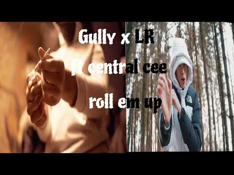 #zone2  Gully x LR ft Central Cee - Roll Em Up (Official Audio)