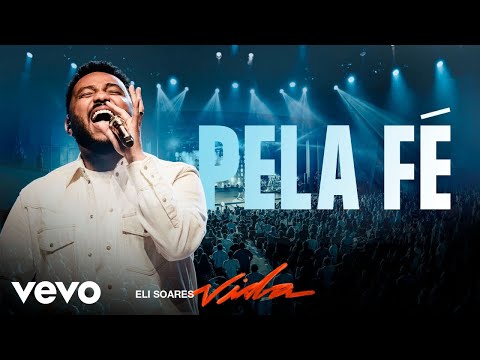 Eli Soares - Pela Fé (Ao Vivo Em Belo Horizonte / 2023)