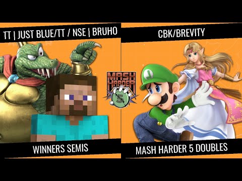 Mash Harder 5 Doubles - TT | Just Blue and TT / NSE | Bruho vs CBK and Brevity - Winners Semis