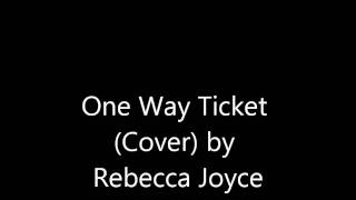 One Way Ticket (Because I can) (Cover)