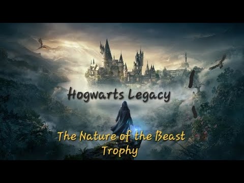 Hogwarts Legacy:The Nature of the Beast Trophy (All 12 Beast Shown!)