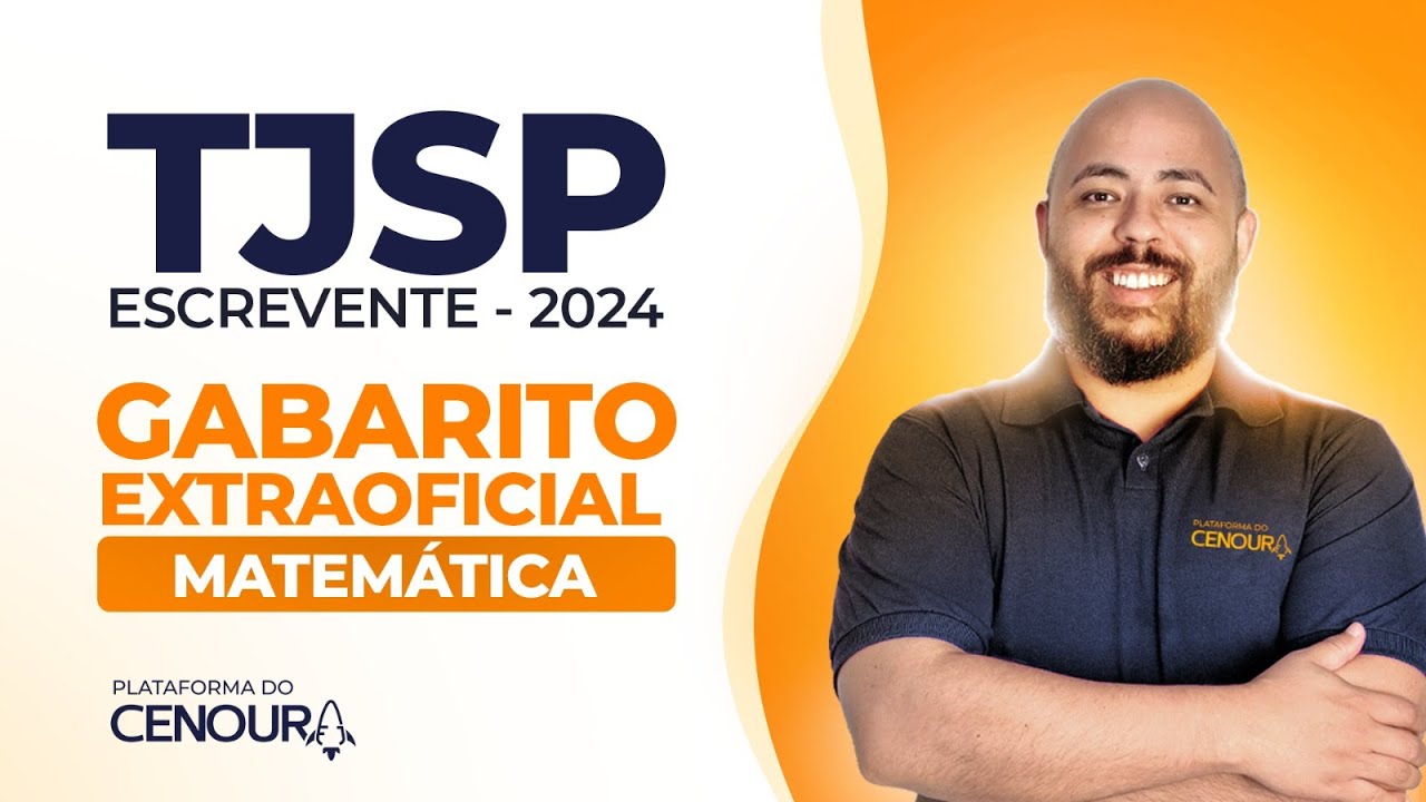 Gabarito extraoficial de Matemática - (Escrevente/TJSP - 2024)