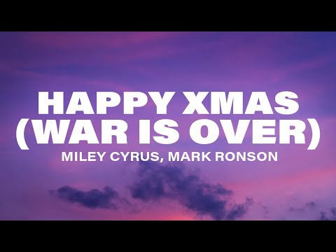Miley Cyrus, Mark Ronson - Happy Xmas (War Is Over) [Lyrics] ft. Sean Ono Lennon