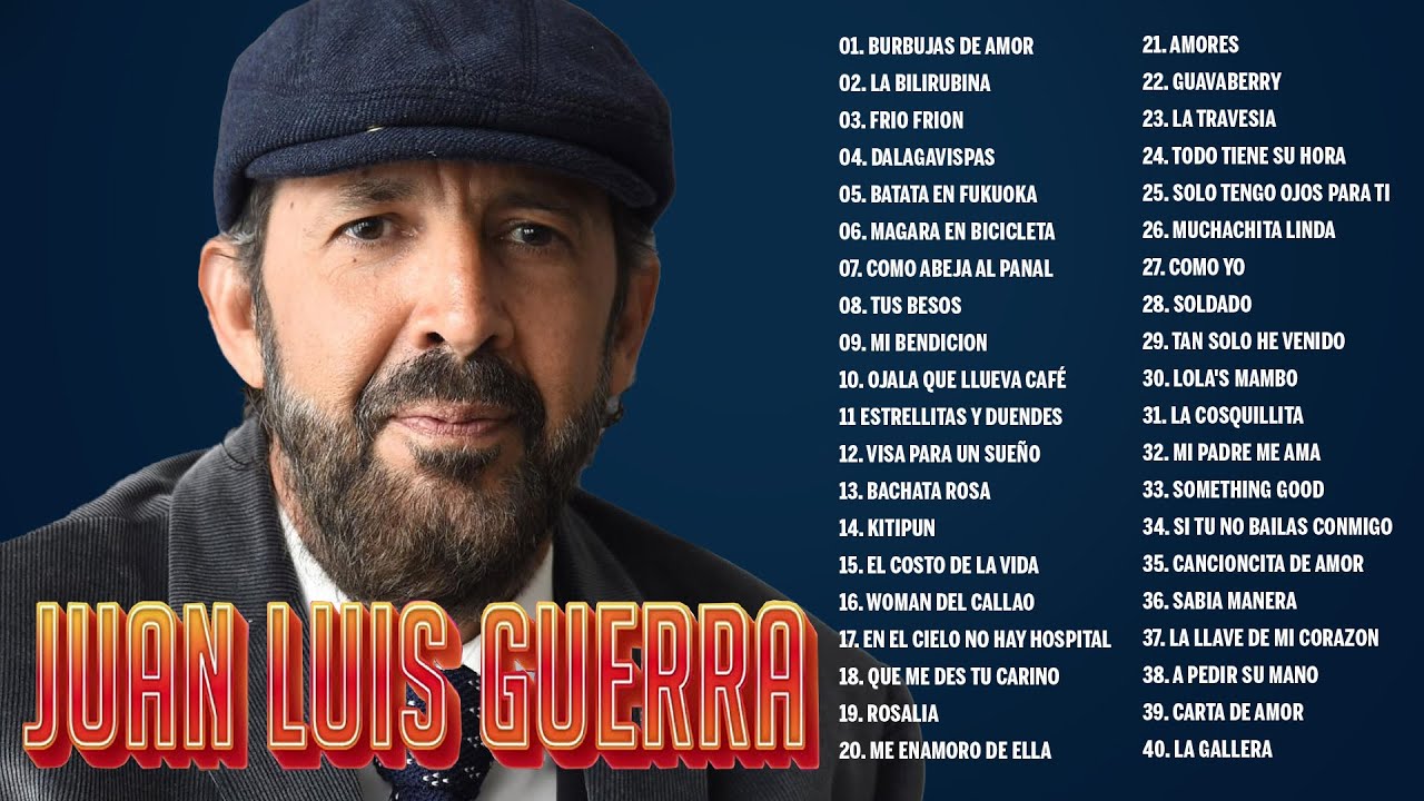 JUAN LUIS GUERRA SUS MEJORES EXITOS 2025 - LAS 30 MEJORES CANCIONES DE JUAN LUIS GUERRA
