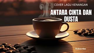 Download lagu 🎸 Antara Cinta dan Dusta Cover 🤠 | Lagu Indonesia Paling Mengharukan – Obbie Messakh mp3