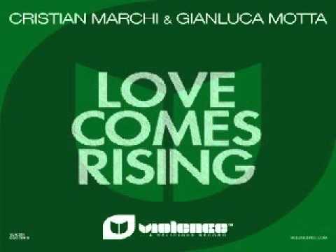 Cristian Marchi & Gianluca Motta - Love Comes Rising (Marchi & Sandrini Original Mix)