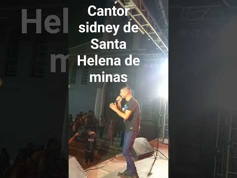 cantor sidney em santa helena de Minas