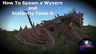 How to Spawn in a Wyvern and tame it instantly, ANY MAP.