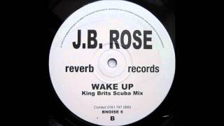 Jb Rose - Wake Up (King Britt Underwater Scuba Mix)