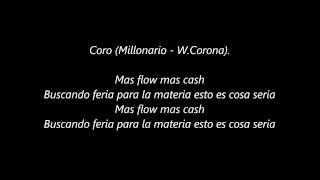 Millonario y W. Corona - Mas flow mas cash (Con letra)