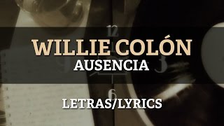 Willie Colon ft Hector Lavoe - Ausencia
