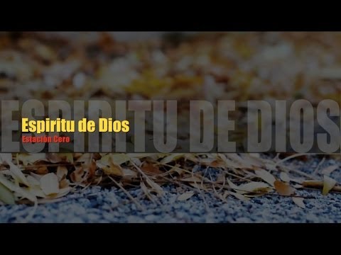 ESPÍRITU DE DIOS - ESTACIÓN CERO (Videoclip Oficial)