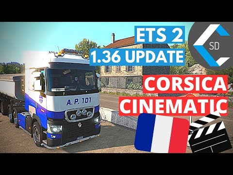 ETS 2 1.36 | Visiting CORSICA (ft. A. P. 101) | CINEMATIC Gameplay