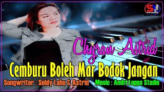 Download lagu CEMBURU BOLEH MAR BODOK JANGAN, CHYRRAN ASTRID, SONGWRITER  SELDY & ASTRID, LAGU MANADO TERBARU 2024 mp3