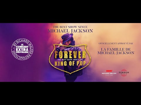 TEASER - FOREVER - KING OF POP - SHOW - tribute to MICHAEL JACKSON
