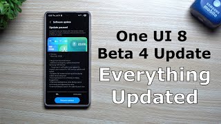 Samsung One UI 8 Beta 4 Update: Everything Updated - Official Launch Soon