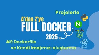 09 Dockerfile ve Kendi imajımızı oluşturma (Nginx ve Node.js örneklerl