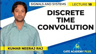 Signals and Systems | Module 1 | Discrete Time Convolution (Lecture 18)