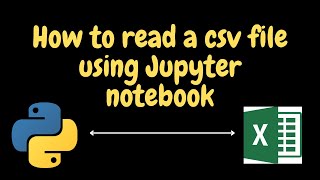 How to import a CSV file into Python (Jupyter notebook)
