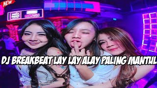 Download lagu DJ BREAKBEAT LAY LAY ALAY PALING MANTUL - BASSNYA NGAJAK GELUD mp3 Download lagu DJ BREAKBEAT LAY LAY ALAY PALING MANTUL - BASSNYA NGAJAK GELUD mp3