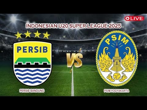 🔴Live Persib Bandung Vs PSIM Yogyakarta | Indonesian U20 Super League 2025 | Live Score