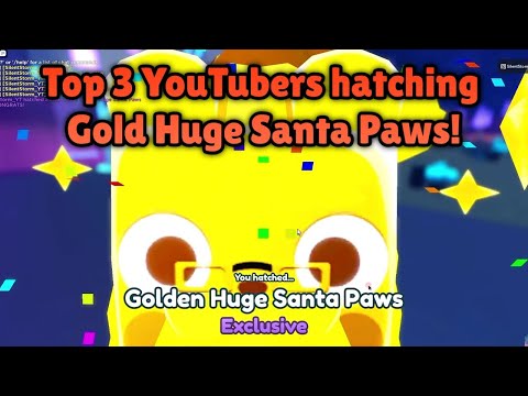 Top 3 YouTubers hatching Gold Huge Santa Paws! 🎅 | Pet Simulator X Roblox