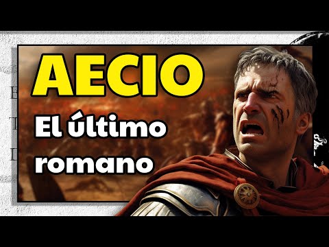 Flavio AECIO. El último romano
