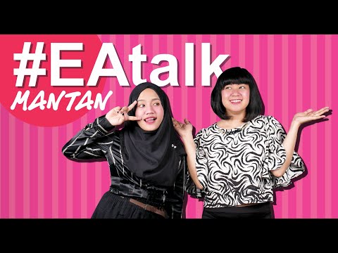 #EAtalk | ECHA AZZURA BICARA BUCIN - MANTAN