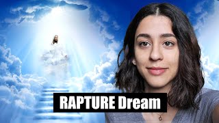 My Rapture Dream | Spiritual Dream