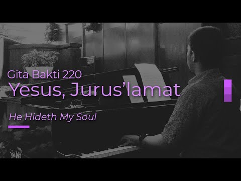 #KidungJiwa GB 220 - Yesus Jurus'lamat / He Hideth My Soul (Piano Cover)