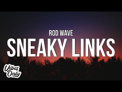 Rod Wave - Sneaky Links (Lyrics)