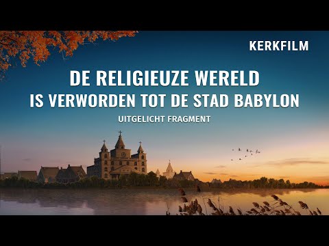 Kerkfilm | De religieuze wereld is verworden tot de stad Babylon (Uitgelicht fragment)