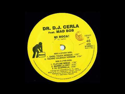 Dr. DJ Cerla Featuring Mad Bob - Mi Boca ! (Techno Valencia Version) (A2)