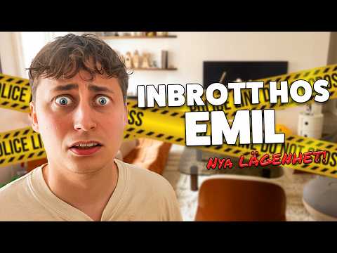 INBROTT HOS EMILS NYA LÄGENHET