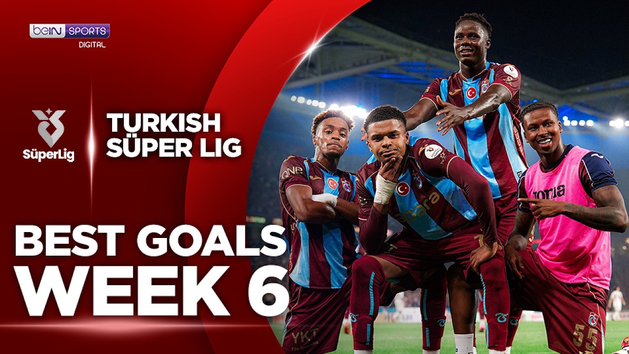The Mohamed Salah Show Continues! | The Best Goals from Week 6 | Super Lig 26/27| beIN SPORTS USA