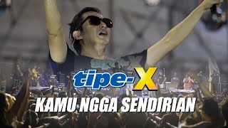 Download lagu Tipe-X - Kamu Ngga Sendirian | Live at HUT Mimika, Timika Papua mp3